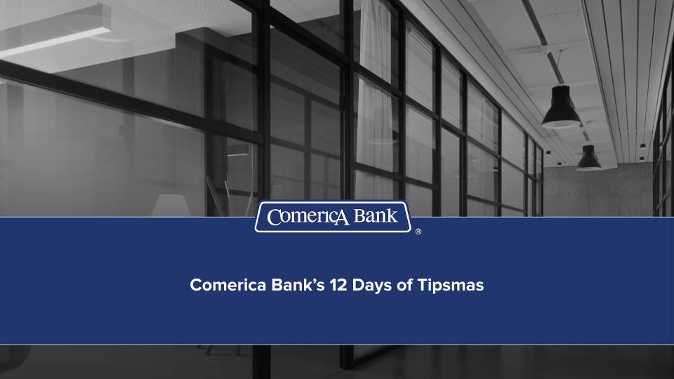 Comerica Bank’s 12 Days of Tipsmas