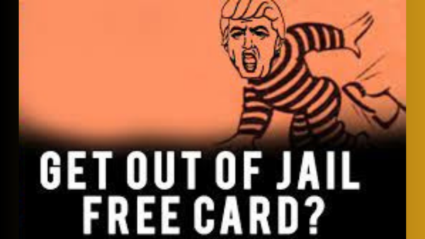 Trump Get a Get-Out-of-Jail-Free Card