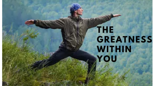 The Greatness Within You